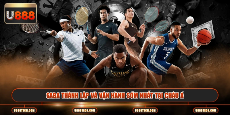 SABA thành lập và vận hành sớm nhất tại Châu Á